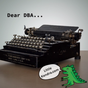 Dear_DBA_LittleKendra