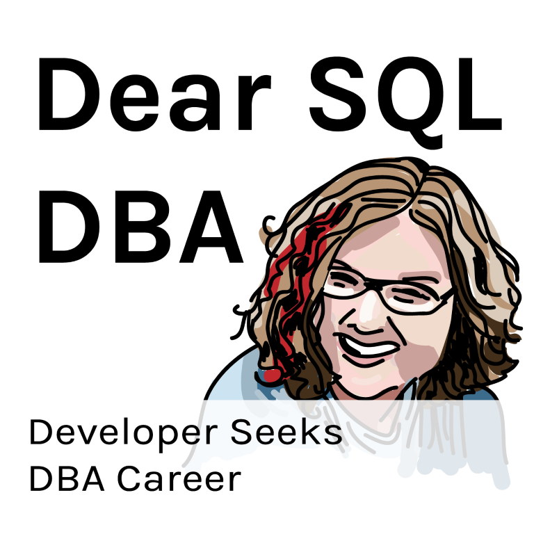 Developer Seeks DBA Career (Dear SQL DBA, Episode 13)