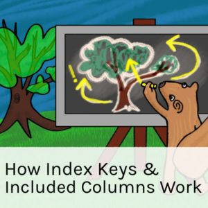 How Index Keys and Includes Work (1 hour)