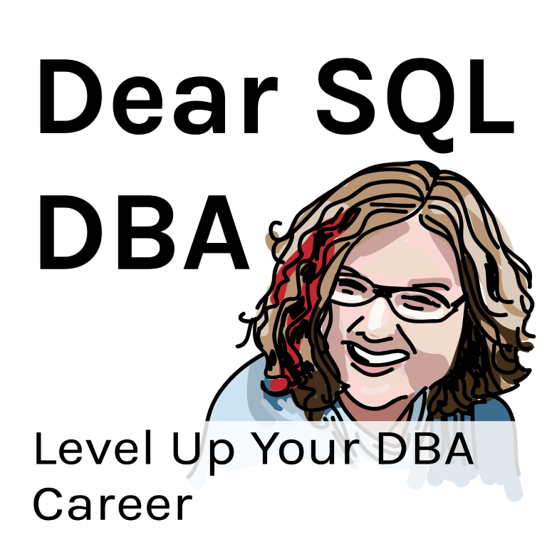 How to Level Up Your DBA Career (Dear SQL DBA)