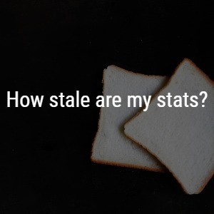 How Stale are my Statistics?